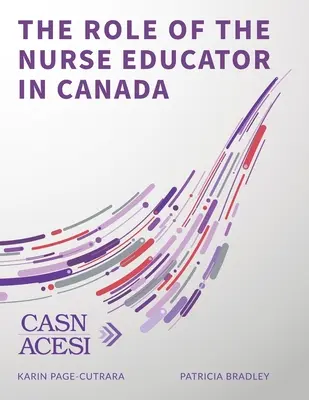 Le rôle de l'infirmière enseignante au Canada - The Role of the Nurse Educator in Canada