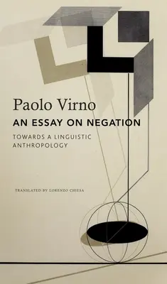 Essai sur la négation : Pour une anthropologie linguistique - An Essay on Negation: For a Linguistic Anthropology