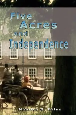 Cinq acres et l'indépendance - Five Acres and Independence