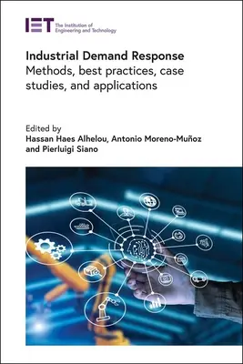 Réponse à la demande industrielle : Méthodes, meilleures pratiques, études de cas et applications - Industrial Demand Response: Methods, Best Practices, Case Studies, and Applications