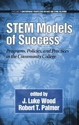 Stem Models of Success : Programmes, politiques et pratiques dans les collèges communautaires (Hc) - Stem Models of Success: Programs, Policies, and Practices in the Community College (Hc)