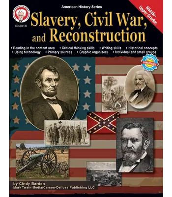 L'esclavage, la guerre civile et la reconstruction, 6e - 12e année : Volume 8 - Slavery, Civil War, and Reconstruction, Grades 6 - 12: Volume 8