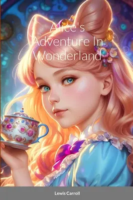 Les aventures d'Alice au pays des merveilles - Alice's Adventure In Wonderland