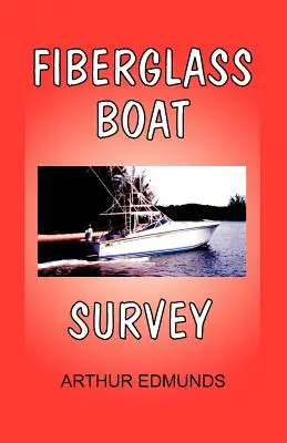 Enquête sur les bateaux en fibre de verre - Fiberglass Boat Survey