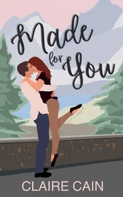 Fait pour toi : Une romance dans une petite ville - Made for You: A Small Town Romance