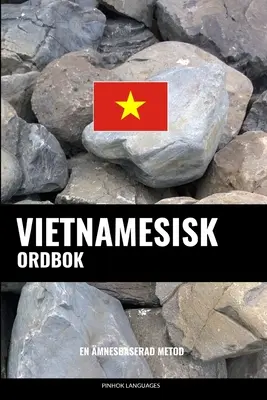 Livre d'ordres en vietnamien : En mnesbaserad metod - Vietnamesisk ordbok: En mnesbaserad metod