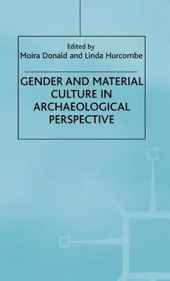 Genre et culture matérielle dans une perspective archéologique - Gender and Material Culture in Archaeological Perspective