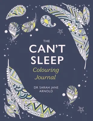 Le journal de coloriage de l'insomnie - The Can't Sleep Colouring Journal