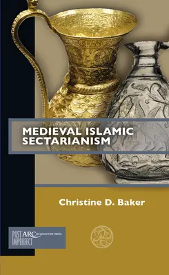 Sectarisme islamique médiéval - Medieval Islamic Sectarianism