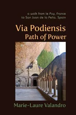 Via Podiensis, le chemin du pouvoir - Via Podiensis, Path of Power