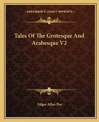 Contes Grotesques et Arabesques V2 - Tales Of The Grotesque And Arabesque V2