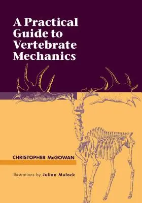 Guide pratique de la mécanique des vertébrés - A Practical Guide to Vertebrate Mechanics