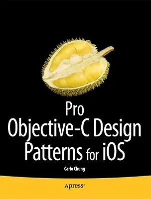 Pro Objective-C Design Patterns for IOS (en anglais) - Pro Objective-C Design Patterns for IOS