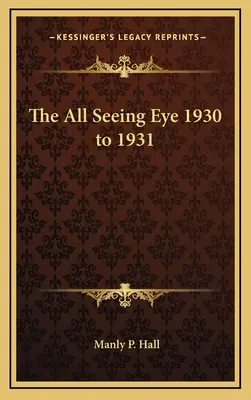 L'œil qui voit tout 1930-1931 - The All Seeing Eye 1930 to 1931