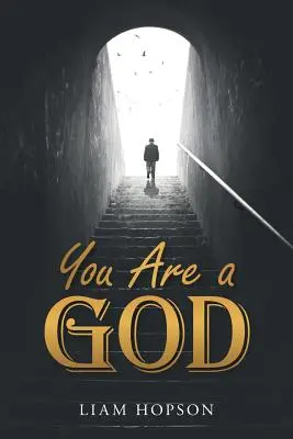 Vous êtes un Dieu - You Are a God