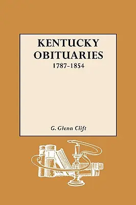 Notices nécrologiques du Kentucky, 1787-1854 - Kentucky Obituaries, 1787-1854