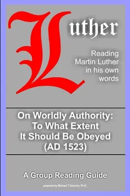 De l'autorité du monde - Jusqu'à quel point il faut lui obéir - On Worldly Authority - To What Extent It Should Be Obeyed