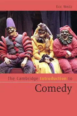 L'introduction de Cambridge à la comédie - The Cambridge Introduction to Comedy