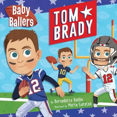 Baby Ballers : Tom Brady - Baby Ballers: Tom Brady