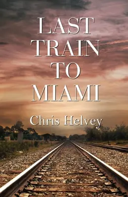 Dernier train pour Miami - Last Train to Miami