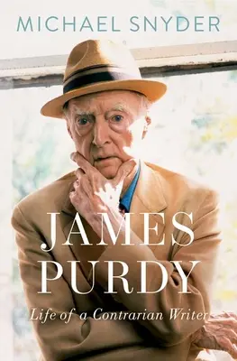 James Purdy : La vie d'un écrivain contrarien - James Purdy: Life of a Contrarian Writer