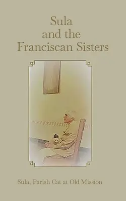 Sula et les sœurs franciscaines - Sula and the Franciscan Sisters