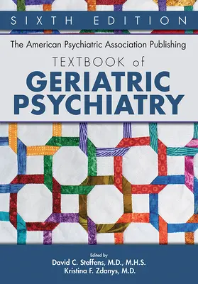 Le manuel de psychiatrie gériatrique publié par l'American Psychiatric Association - The American Psychiatric Association Publishing Textbook of Geriatric Psychiatry