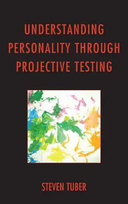 Comprendre la personnalité grâce aux tests projectifs - Understanding Personality Through Projective Testing