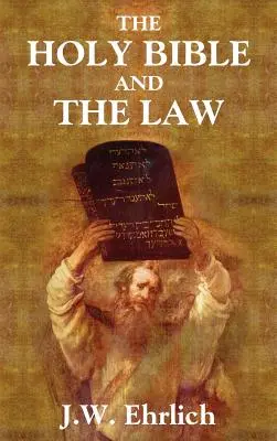 La Sainte Bible et la loi - The Holy Bible and the Law