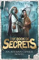 Le Livre des Secrets - Le Cipher Ateban Livre 1 - une aventure pour les fans d'Emily Rodda et de Rick Riordan - Book of Secrets - The Ateban Cipher Book 1 - an adventure for fans of Emily Rodda and Rick Riordan