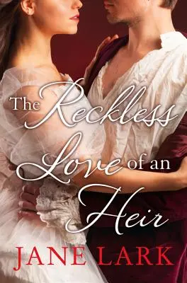 L'amour téméraire d'un héritier : Une romance historique épique parfaite pour les fans de drames d'époque Victoria [not-US, CA] - The Reckless Love of an Heir: An epic historical romance perfect for fans of period drama Victoria [not-US, CA]