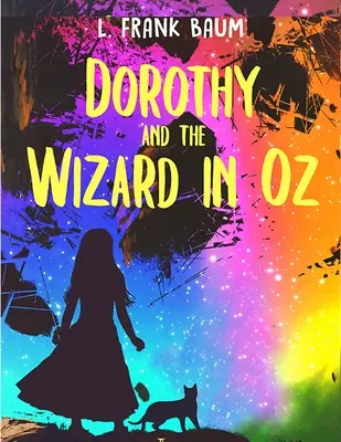 Dorothy et le magicien d'Oz - Dorothy and the Wizard of Oz