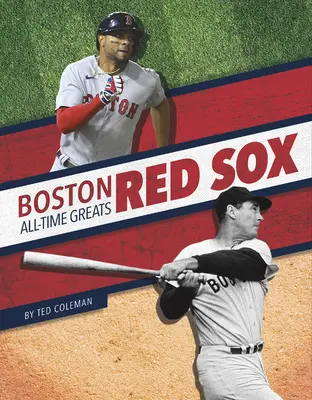 Boston Red Sox - Les grands de l'histoire - Boston Red Sox All-Time Greats