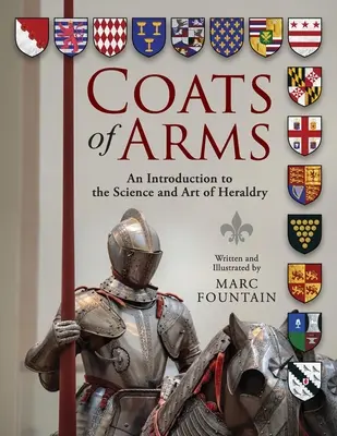 Blasons : Une introduction à la science et à l'art de l'héraldique - Coats of Arms: An Introduction to The Science and Art of Heraldry