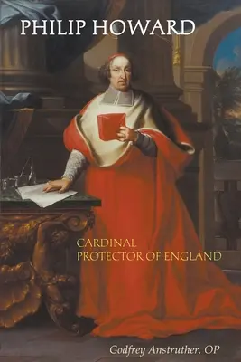 Philip Howard, cardinal protecteur de l'Angleterre - Philip Howard, Cardinal Protector of England