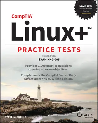 Tests pratiques pour la certification Comptia Linux+ : Examen Xk0-005 - Comptia Linux+ Practice Tests: Exam Xk0-005