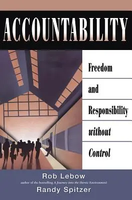La responsabilité : Liberté et responsabilité sans contrôle - Accountability: Freedom and Responsibility Without Control