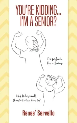 Vous plaisantez... Je suis un senior ? - You're Kidding... I'm A Senior?