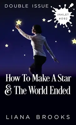 How To Make A Star et The World Ended : (Double Issue) - How To Make A Star and The World Ended: (Double Issue)