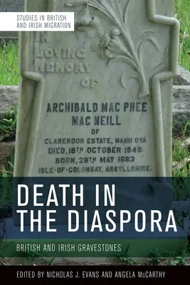 La mort dans la diaspora : pierres tombales britanniques et irlandaises - Death in the Diaspora: British and Irish Gravestones