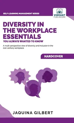 La diversité sur le lieu de travail : l'essentiel de ce que vous avez toujours voulu savoir - Diversity in the Workplace Essentials You Always Wanted To Know