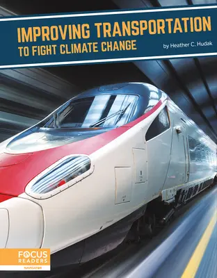 Améliorer les transports pour lutter contre le changement climatique - Improving Transportation to Fight Climate Change