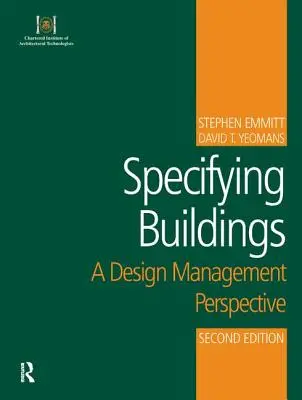 Spécification des bâtiments : Une perspective de gestion de la conception - Specifying Buildings: A Design Management Perspective