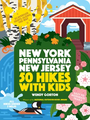 50 Hikes with Kids New York, Pennsylvania, and New Jersey (50 randonnées avec les enfants dans l'État de New York, la Pennsylvanie et le New Jersey) - 50 Hikes with Kids New York, Pennsylvania, and New Jersey