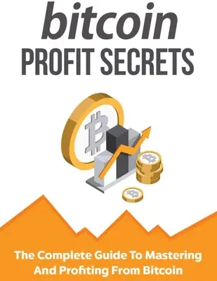 Secrets de profit Bitcoin - Bitcoin Profit Secrets