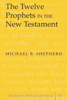 Les douze prophètes dans le Nouveau Testament - The Twelve Prophets in the New Testament