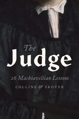 Juge : 26 leçons de machiavélisme - Judge: 26 Machiavellian Lessons