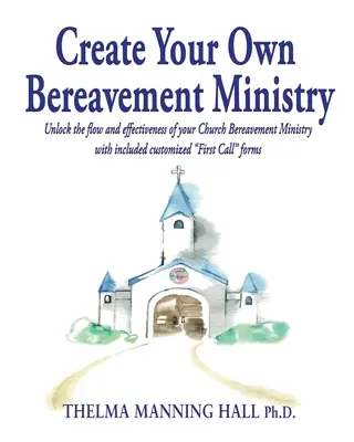 Créez votre propre ministère du deuil - Create Your Own Bereavement Ministry