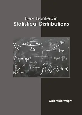 Nouvelles frontières des distributions statistiques - New Frontiers in Statistical Distributions