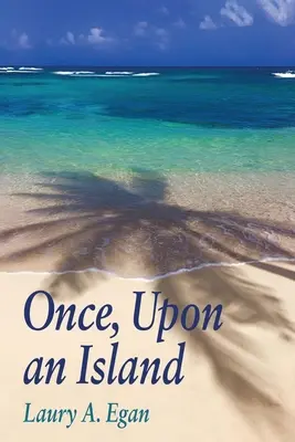 Il était une fois une île - Once, Upon an Island